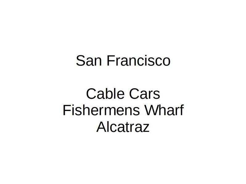 San Francisco - Cable Cars, Wharf, Alcatraz